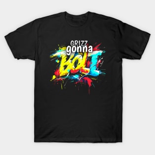 Grizz Gonna Bolt T-Shirt
